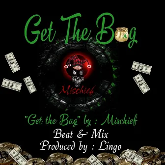 Get the Bag by Mischief