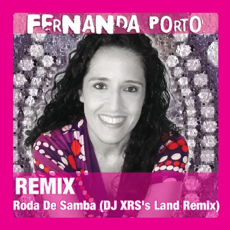 Roda De Samba (DJ XRS's Land Remix) by Fernanda Porto