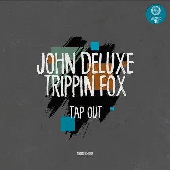 Tap Out by Trippin Fox