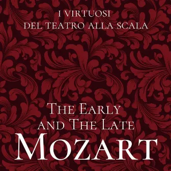 The Early and the Late Mozart (Live Recording) by I Virtuosi del Teatro alla Scala