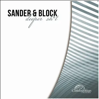 Deeper Sh*T by Sander & Block