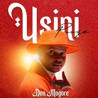 USINIPUUZE by Dan Mogore