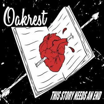 This Story Needs an End by Oakrest