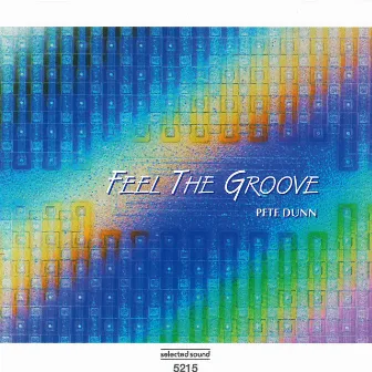 Feel the Groove by Pete Dunn