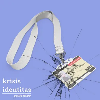 Krisis Identitas by Dimas Jimbo