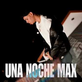 Una Noche Max by Wid King