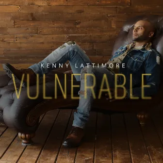 Vulnerable by Kenny Lattimore