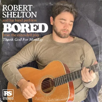 Bored by Robert Shelton