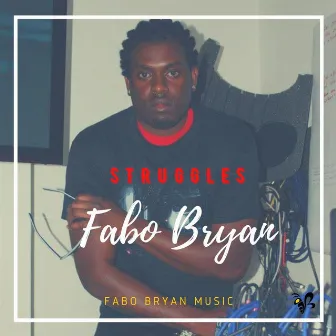 Struggles by Fabo Bryan