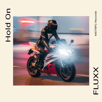 Hold On by FluXx