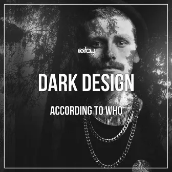 According to Who by Dark Design