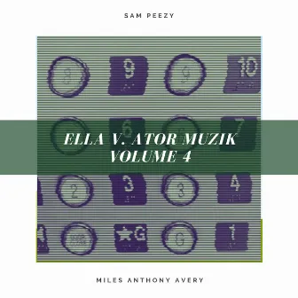 ella v. ator muzik volume 4 by Miles Anthony Avery