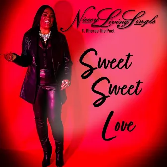 Sweet Sweet Love by Niecey Livingsingle