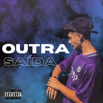 Outra Saída by Ornvllas