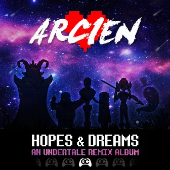 Hopes & Dreams (An Undertale Remix Album) by Arcien