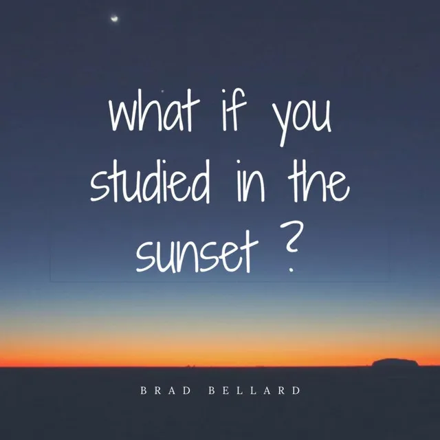 What If You Studied in the Sunset ?