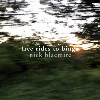 Free Rides to Bingo by Nick Blaemire