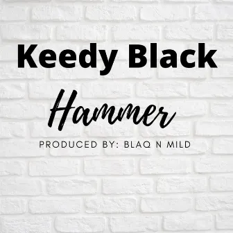 Hammer by Keedy Black