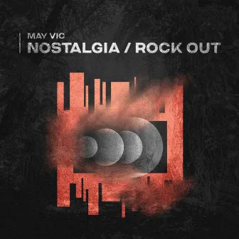 Nostalgia \ Rock Out by May Vic