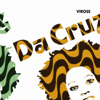 Virose by Da Cruz