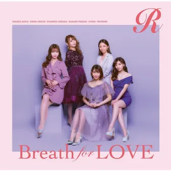 Breath for LOVE by R