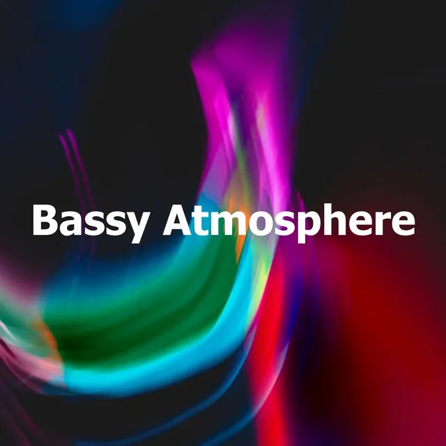 Bassy Atmosphere