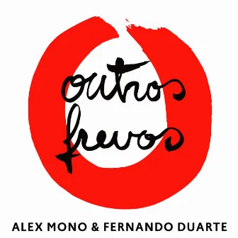 Outros Frevos by Alex Mono