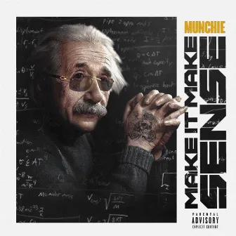 Make It Make Sense by Munchie G