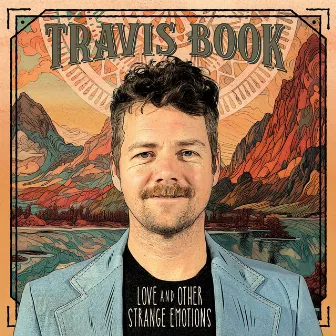 Love and Other Strange Emotions by Travis Book