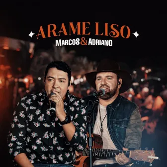 Arame Liso (Ao Vivo) by Marcos & Adriano