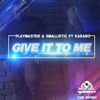 Give It To Me by Playmaster