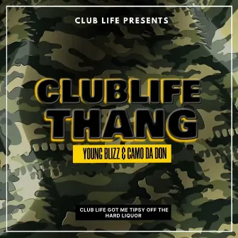 Club Life Thang CAMO DA DON by Young Blizz