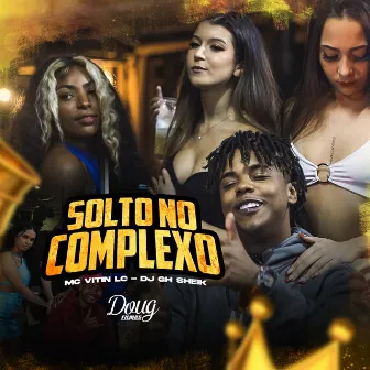 Solto no Complexo by DJ GH Sheik