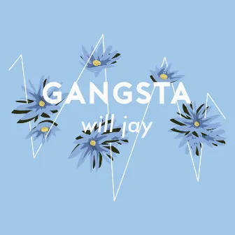 Gangsta by Will Jay