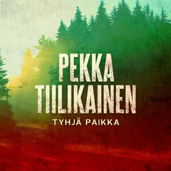 Tyhjä Paikka by Pekka Tiilikainen