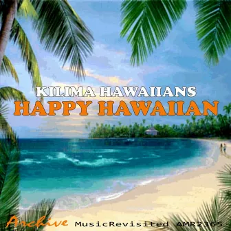 Happy Hawaiian by Kilima Hawaiians