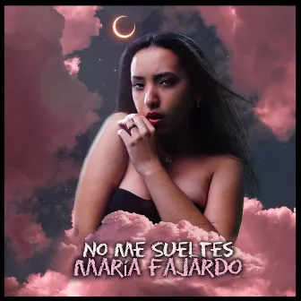 No Me Sueltes by Maria Fajardo