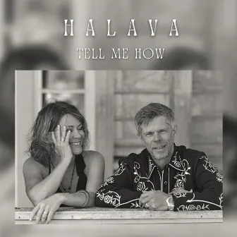 Tell me how by Halava