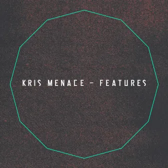 Features by Kris Menace