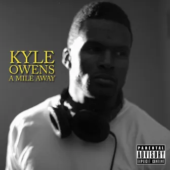 A Mile Away by Kyle Owens