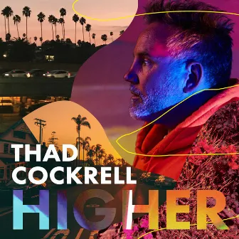 Higher by Thad Cockrell