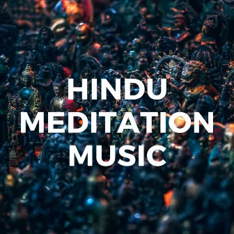 Hindu Meditation Music by India Master