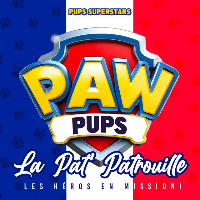 La Super Patrouille (From "Paw Patrol") - Remix