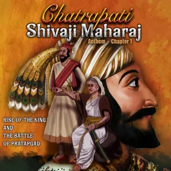 Chatrapati Shivaji Maharaj Anthem Chapter 1 Rise of the King and the Battle of Pratapgad by Unknown Artist