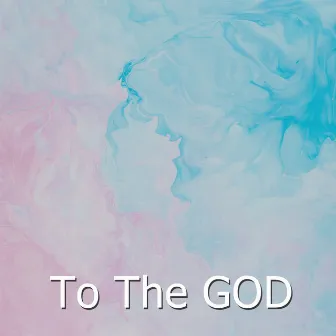 To the God by Deep Nihung