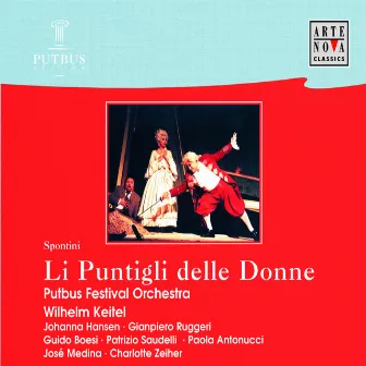 Gaspare Spontini: Li Puntigli Delle Donne - Opera by Wilhelm Keitel