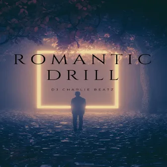 Romantic Drill (Versión instrumental) by DJ Charlie Beatz