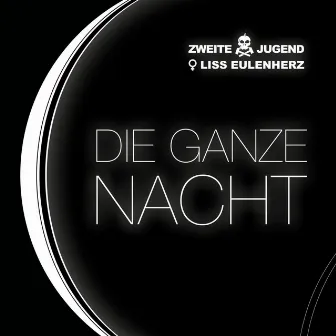 Die ganze Nacht by Liss Eulenherz