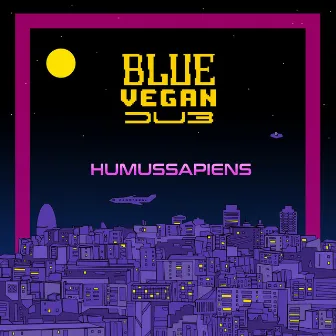 Humussapiens by Blue Vegan Dub