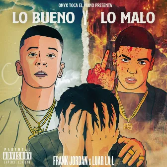 Lo Bueno y Lo Malo by Frank Jordan